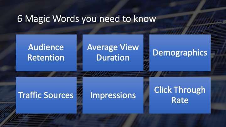 Audience Retention, Average View Duration, Demographics, Traffic Sources, Impressions, Click Through Rate